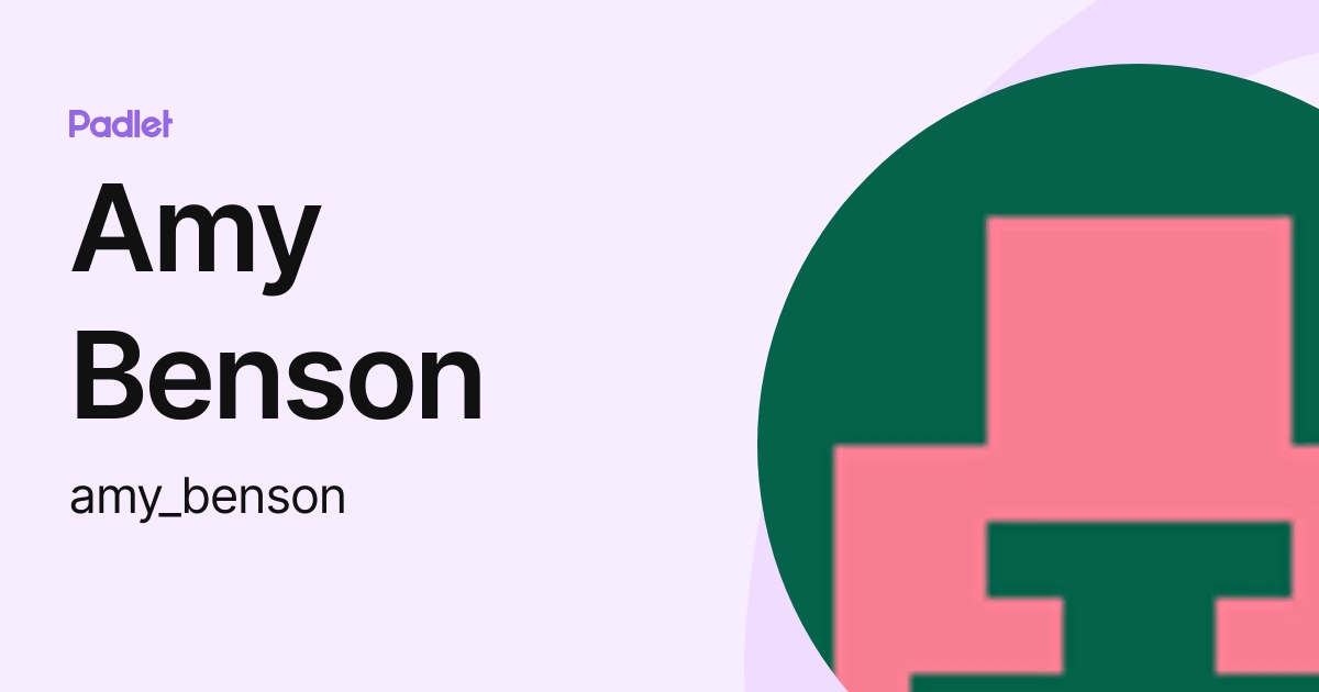 Amy Benson (amy_benson) profile | Padlet