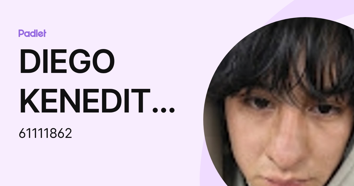 DIEGO KENEDIT MATAMOROS ORE (61111862) profile | Padlet