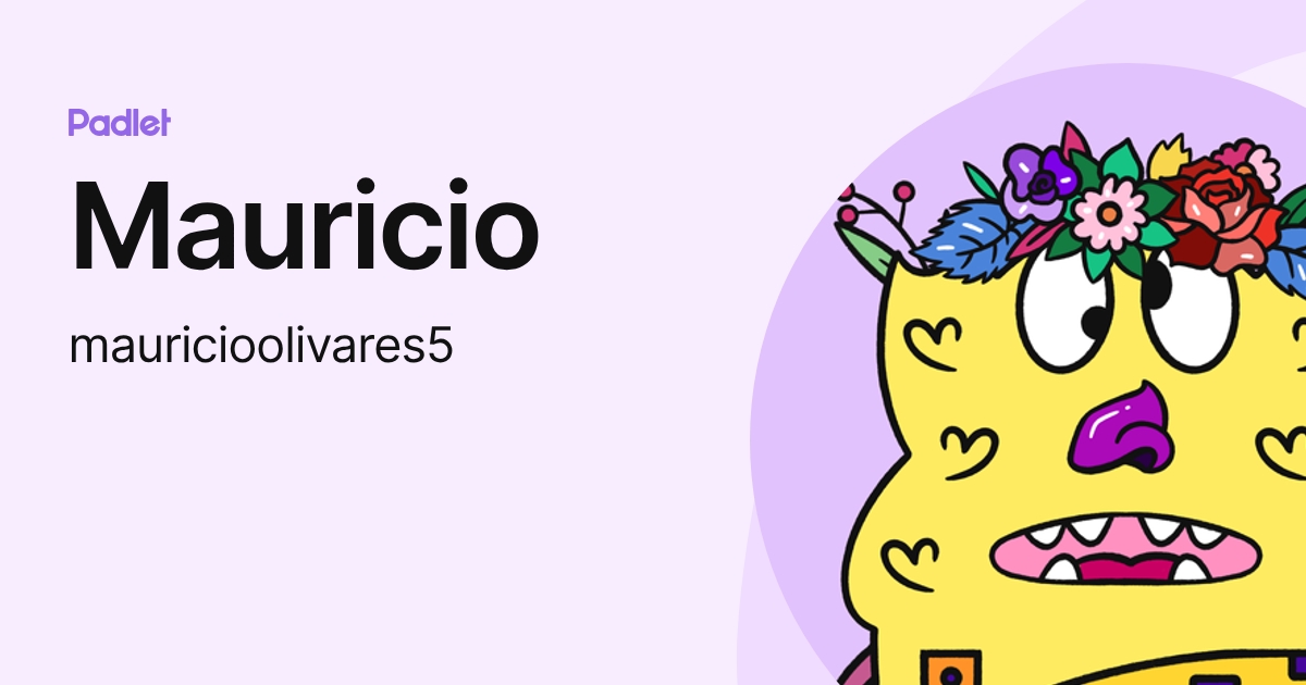 Mauricio (mauricioolivares5) profile | Padlet