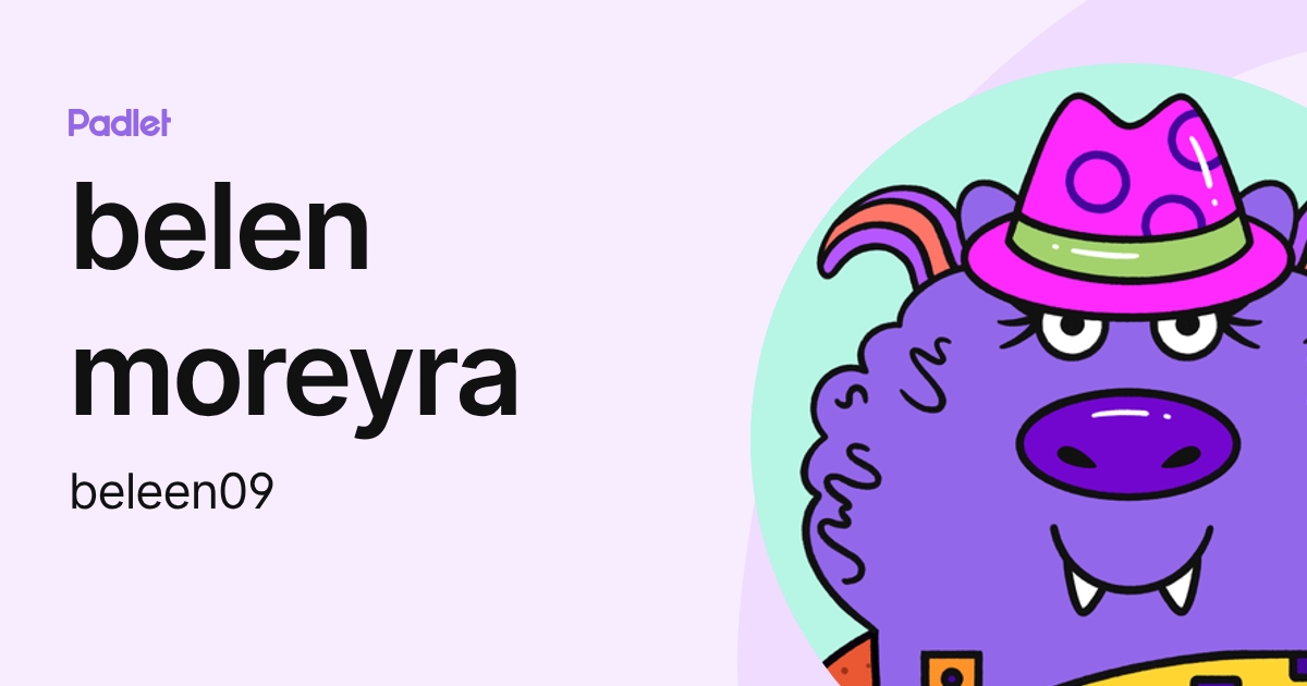 belen moreyra (beleen09) profile | Padlet