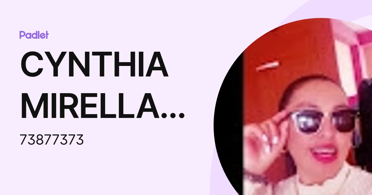 CYNTHIA MIRELLA CASTRO CASTILLO (73877373) profile | Padlet
