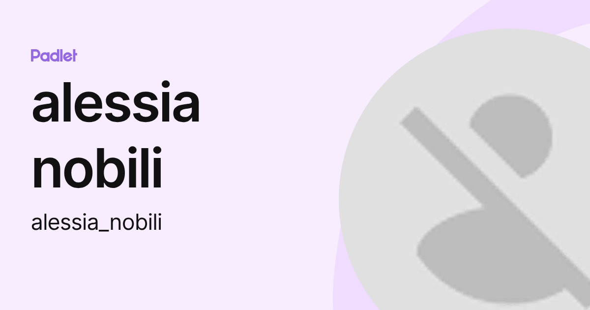 alessia nobili (alessia_nobili) profile | Padlet