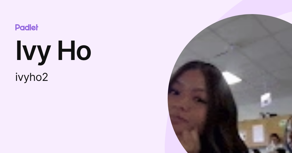 Ivy Ho (ivyho2) profile | Padlet