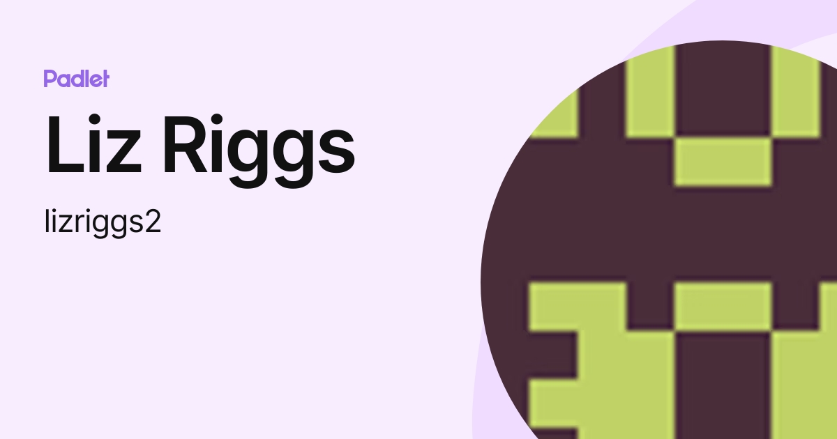 Liz Riggs (lizriggs2) profile | Padlet