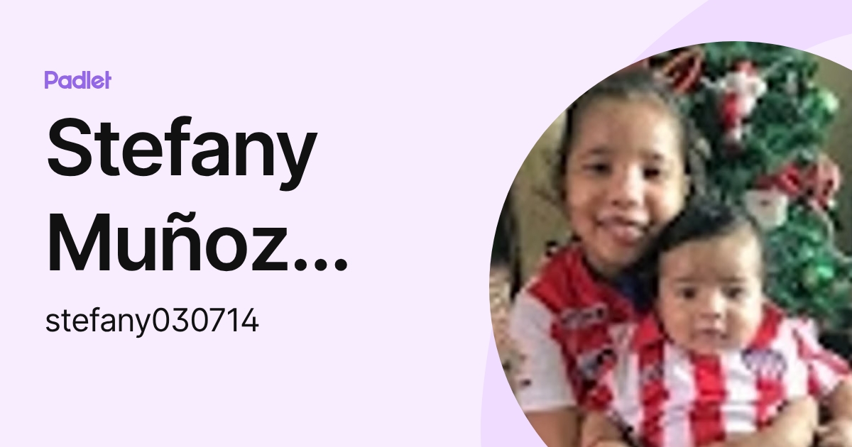 Stefany Muñoz Stefany Muñoz (stefany030714) profile | Padlet