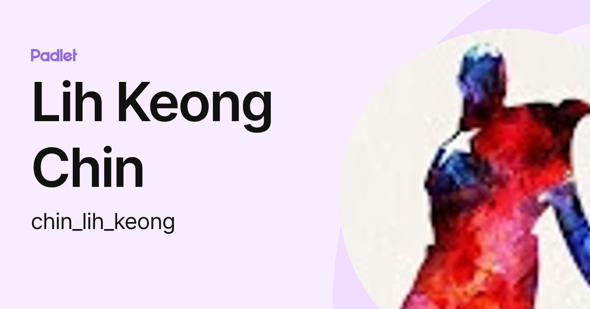 Lih Keong Chin (chin_lih_keong) profile | Padlet