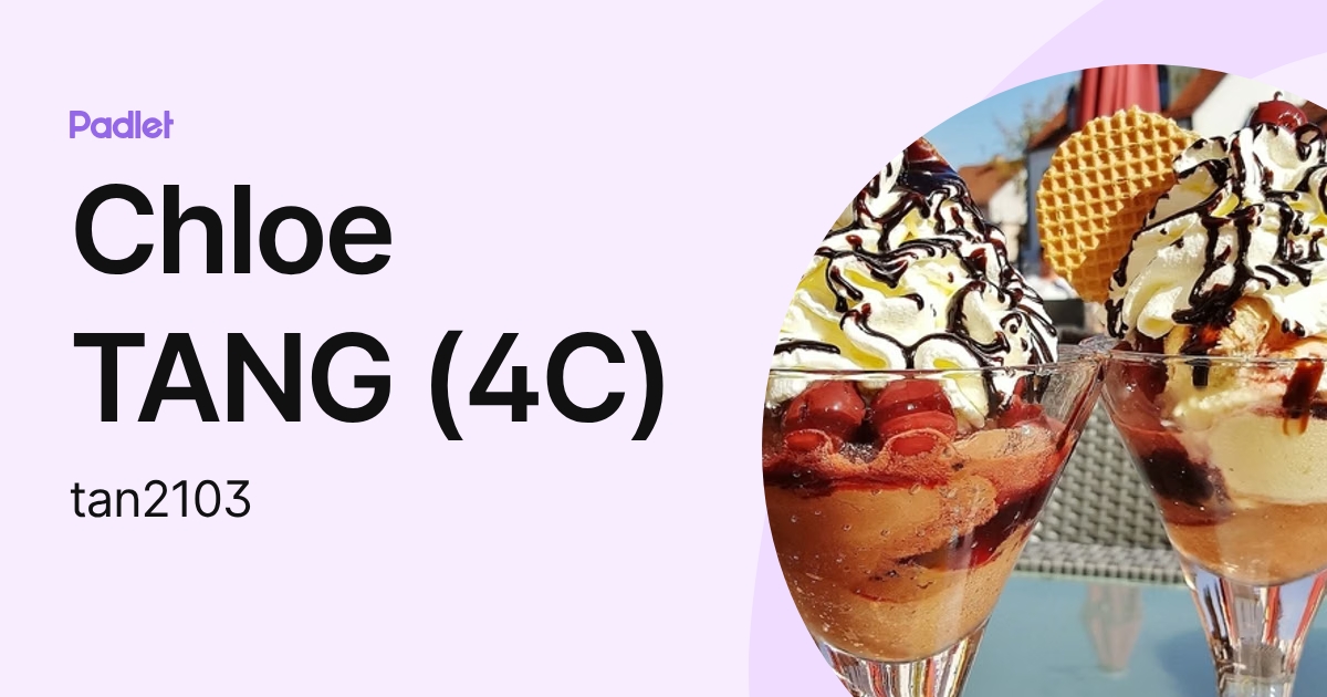Chloe TANG (4C) (tan2103) profile | Padlet