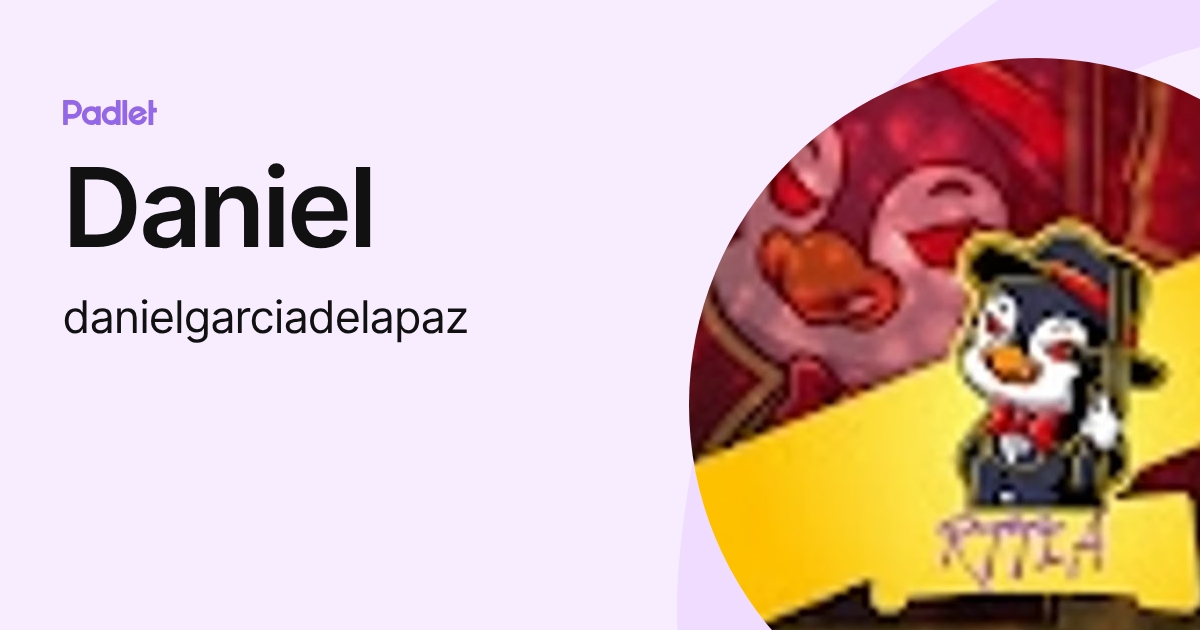 Daniel (danielgarciadelapaz) profile | Padlet