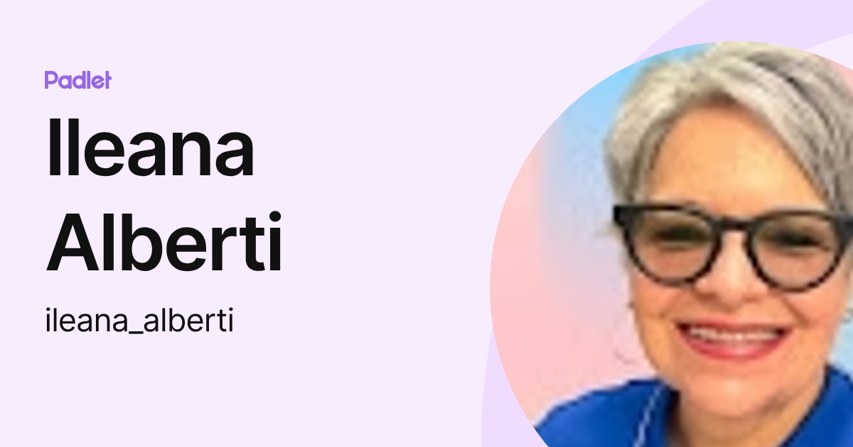 Ileana Alberti (ileana_alberti) profile | Padlet