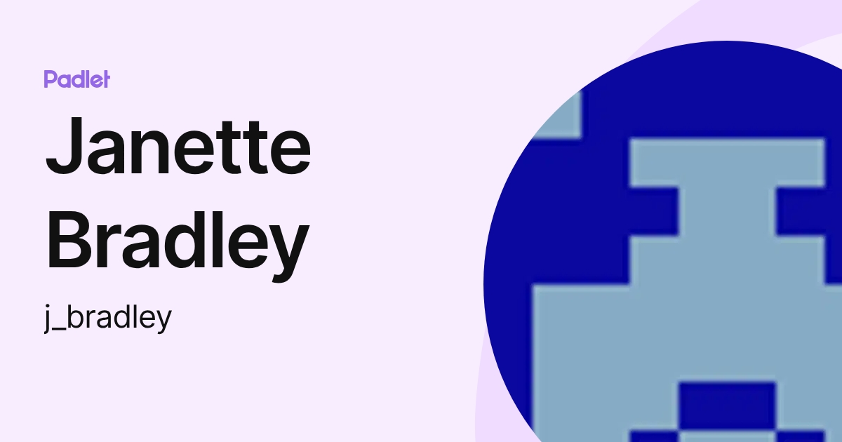 Janette Bradley (j_bradley) profile | Padlet