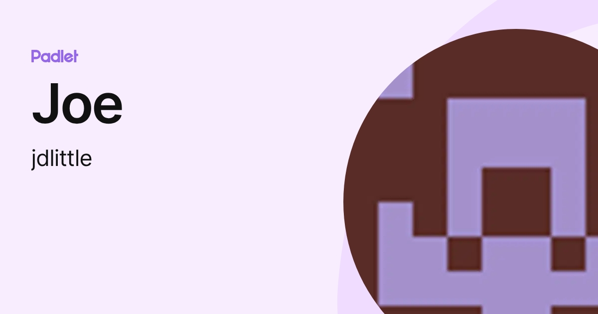 Joe (jdlittle) profile | Padlet