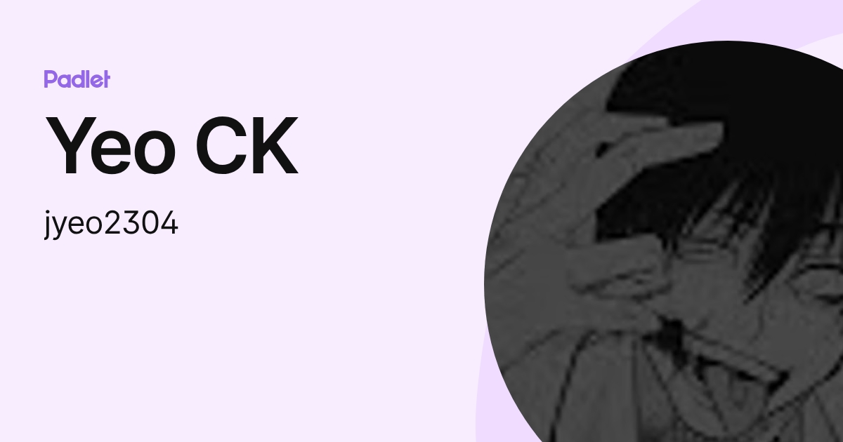 Yeo CK (jyeo2304) profile | Padlet