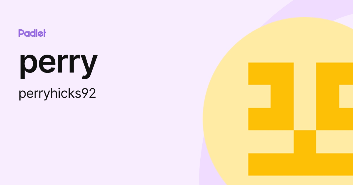 perry (perryhicks92) profile | Padlet