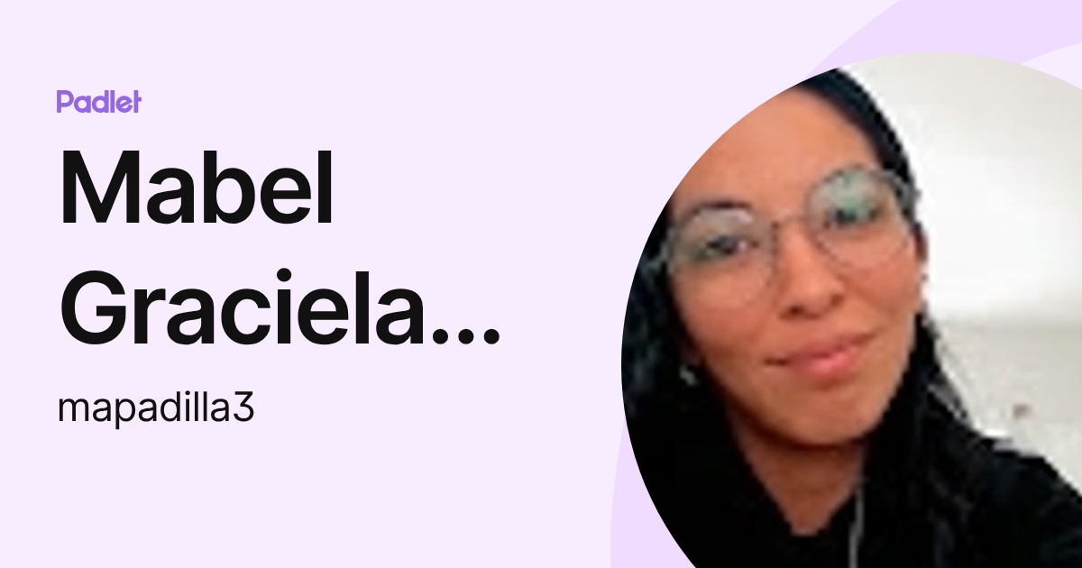 Mabel Graciela Padilla (mapadilla3) profile | Padlet
