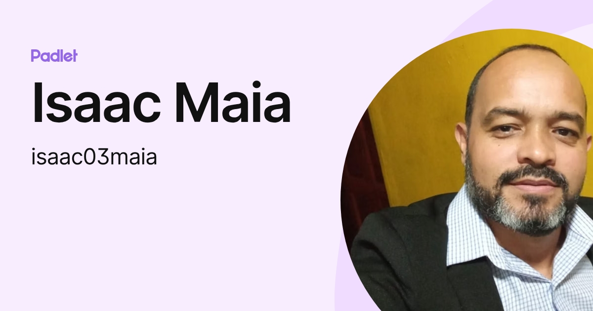 Isaac Maia (isaac03maia) profile | Padlet