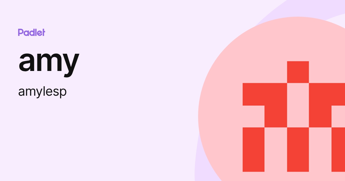 amy (amylesp) profile | Padlet