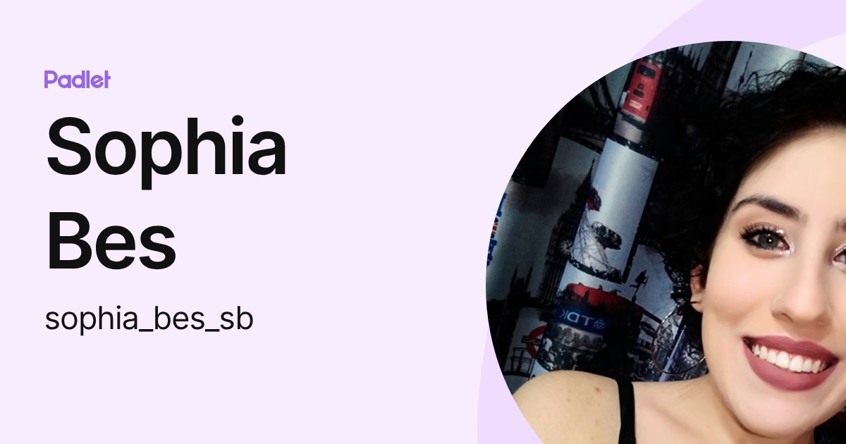 Sophia Bes (sophia_bes_sb) profile | Padlet