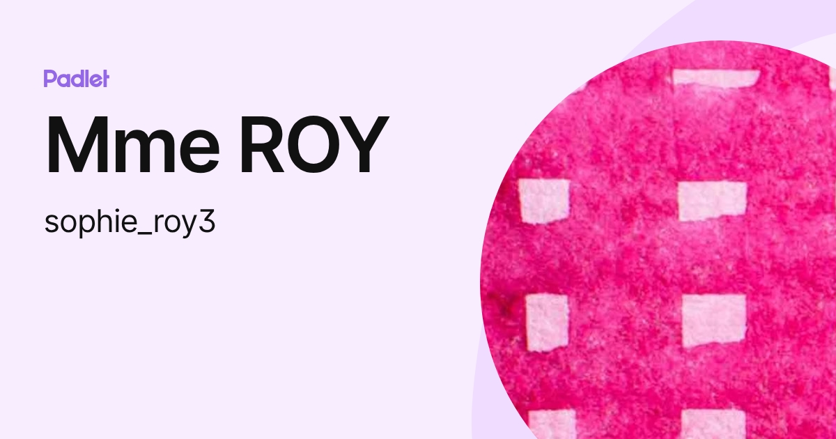 Mme ROY (sophie_roy3) profile | Padlet