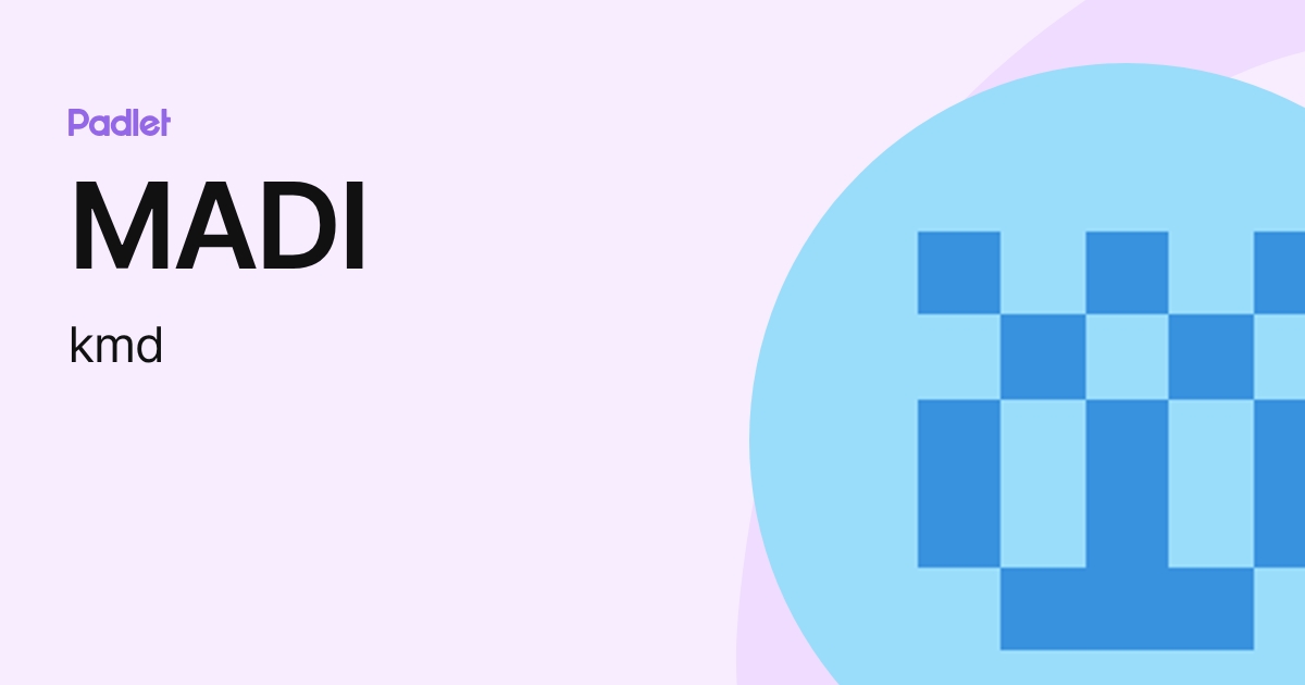 MADI (kmd) profile | Padlet