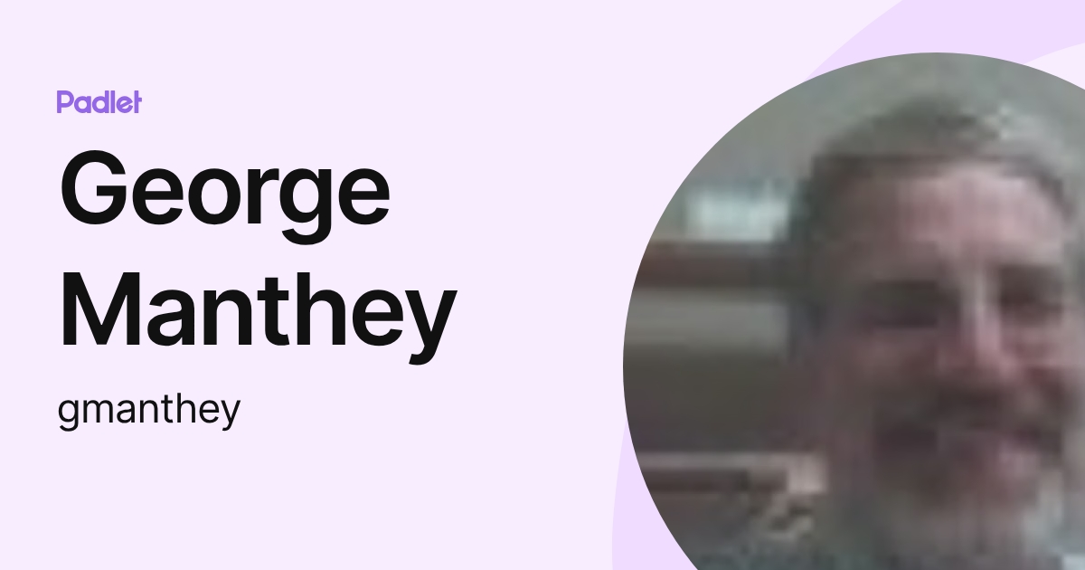 George Manthey (gmanthey) profile | Padlet