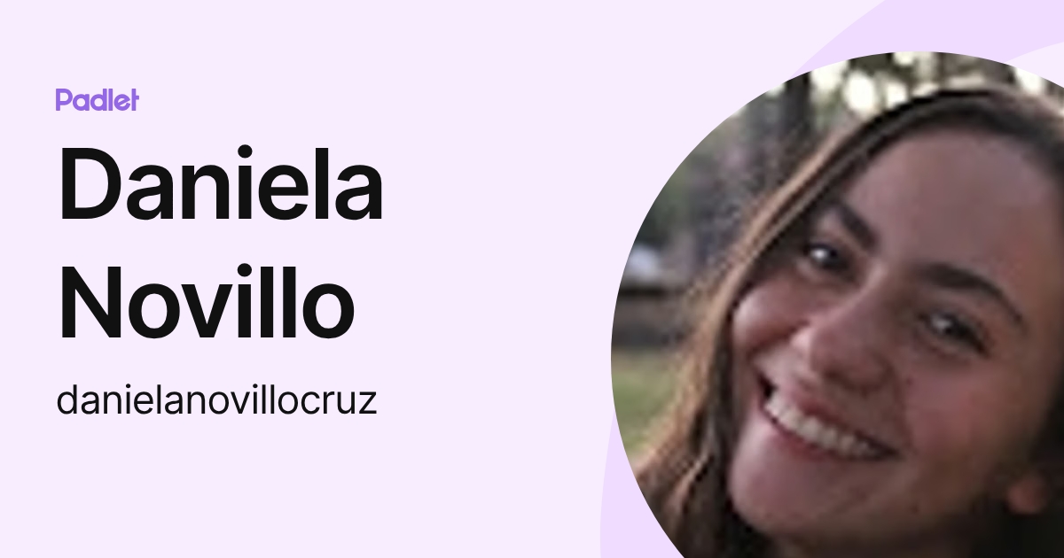 Daniela Novillo (danielanovillocruz) profile | Padlet