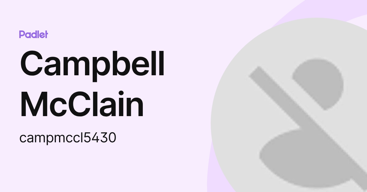 Campbell McClain (campmccl5430) profile | Padlet