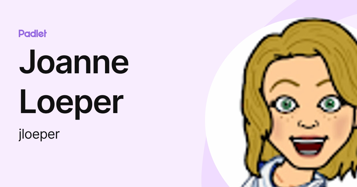 Joanne Loeper (jloeper) profile | Padlet