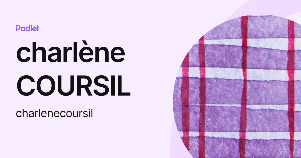 charlène COURSIL (charlenecoursil) profile | Padlet