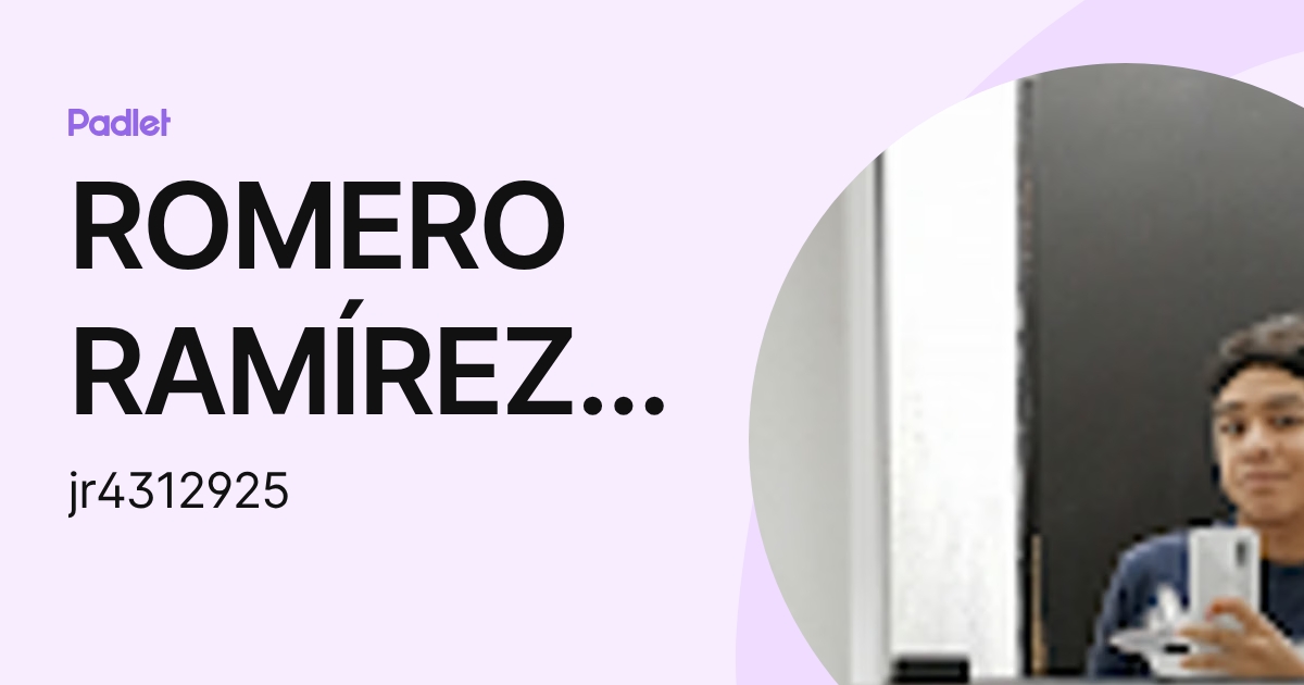 ROMERO RAMÍREZ JOSÉ ÁNGEL (jr4312925) profile | Padlet