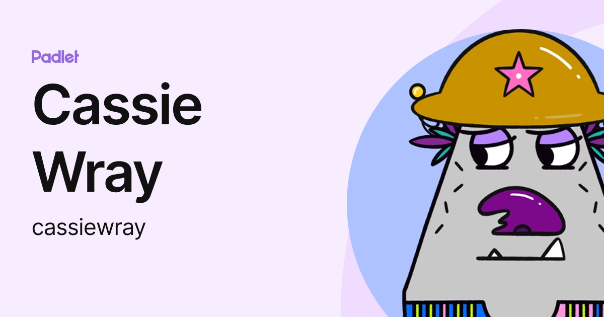 Cassie Wray (cassiewray) profile | Padlet