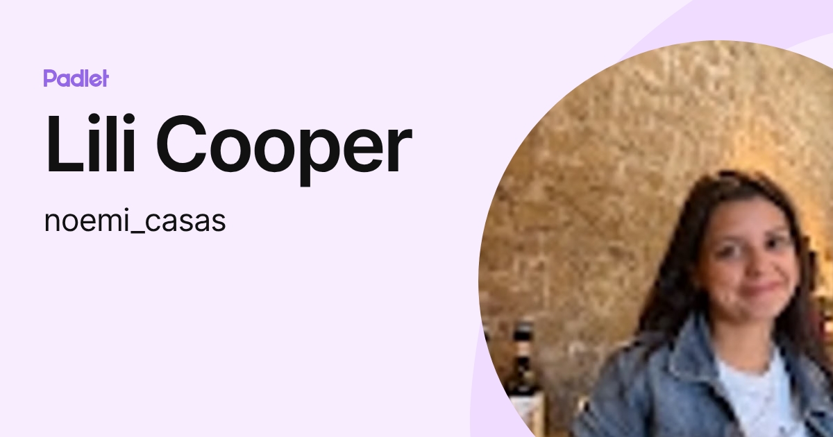 Lili Cooper (noemi_casas) profile | Padlet