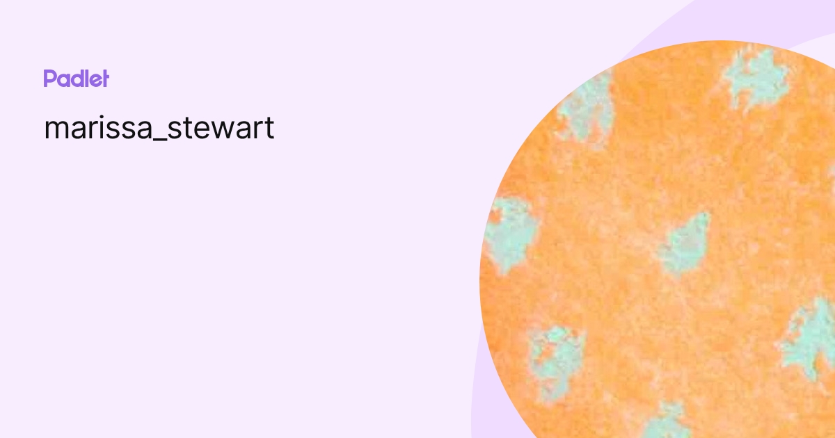 marissa_stewart profile | Padlet