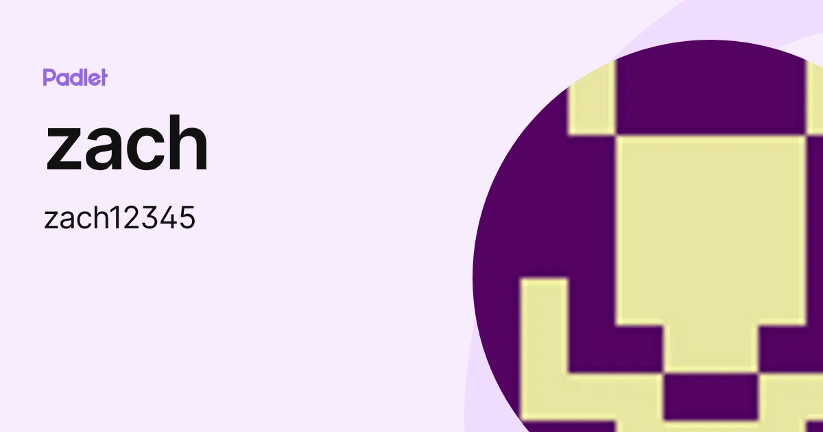 zach (zach12345) profile | Padlet