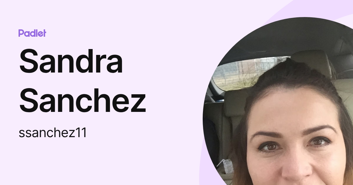 Sandra Sanchez (ssanchez11) profile | Padlet