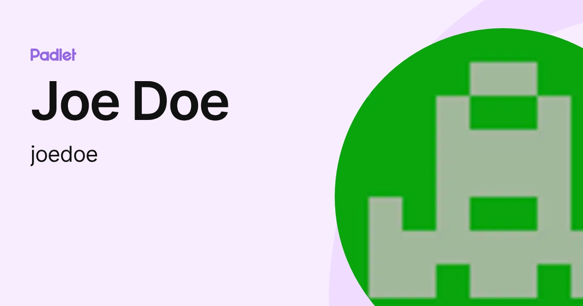 Joe Doe (joedoe) profile | Padlet