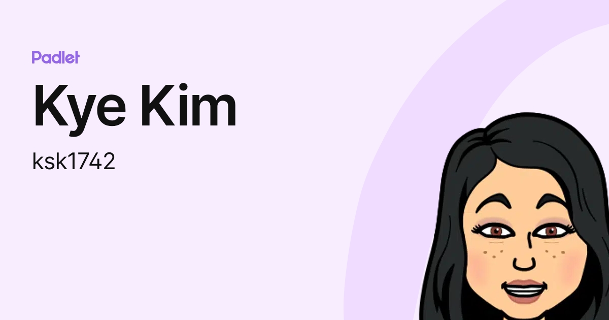 Kye Kim (ksk1742) profile | Padlet