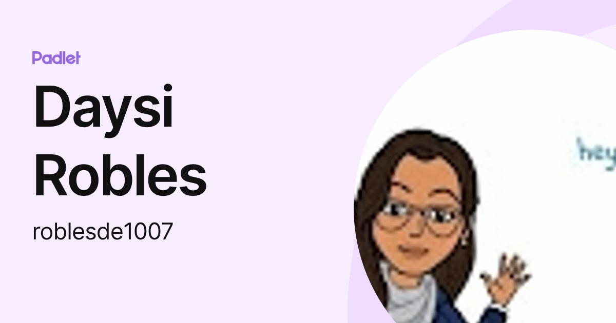 Daysi Robles (roblesde1007) profile | Padlet