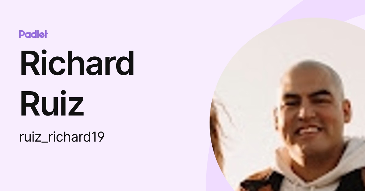 Richard Ruiz (ruiz_richard19) profile | Padlet