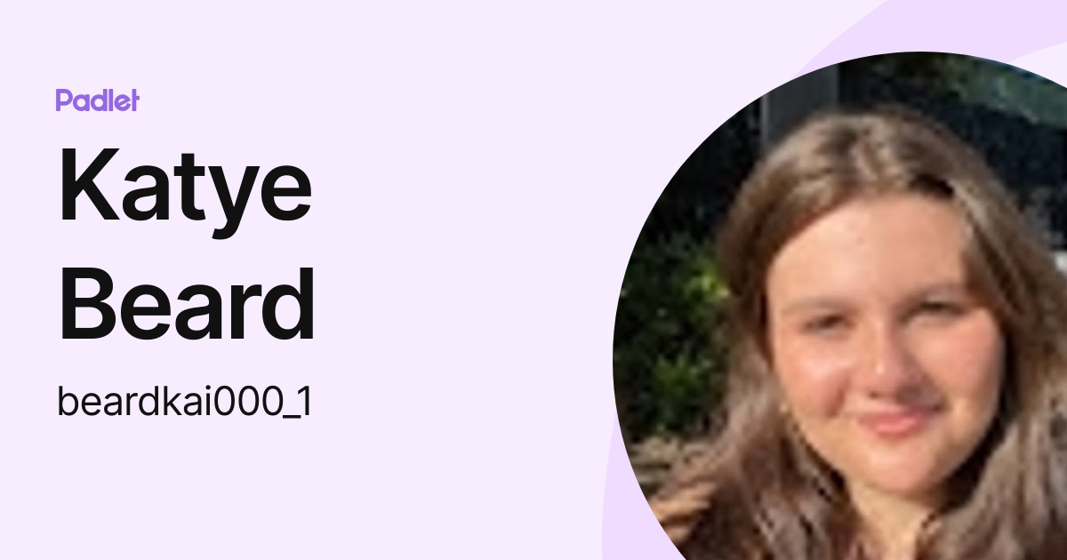 Katye Beard (beardkai000_1) profile | Padlet