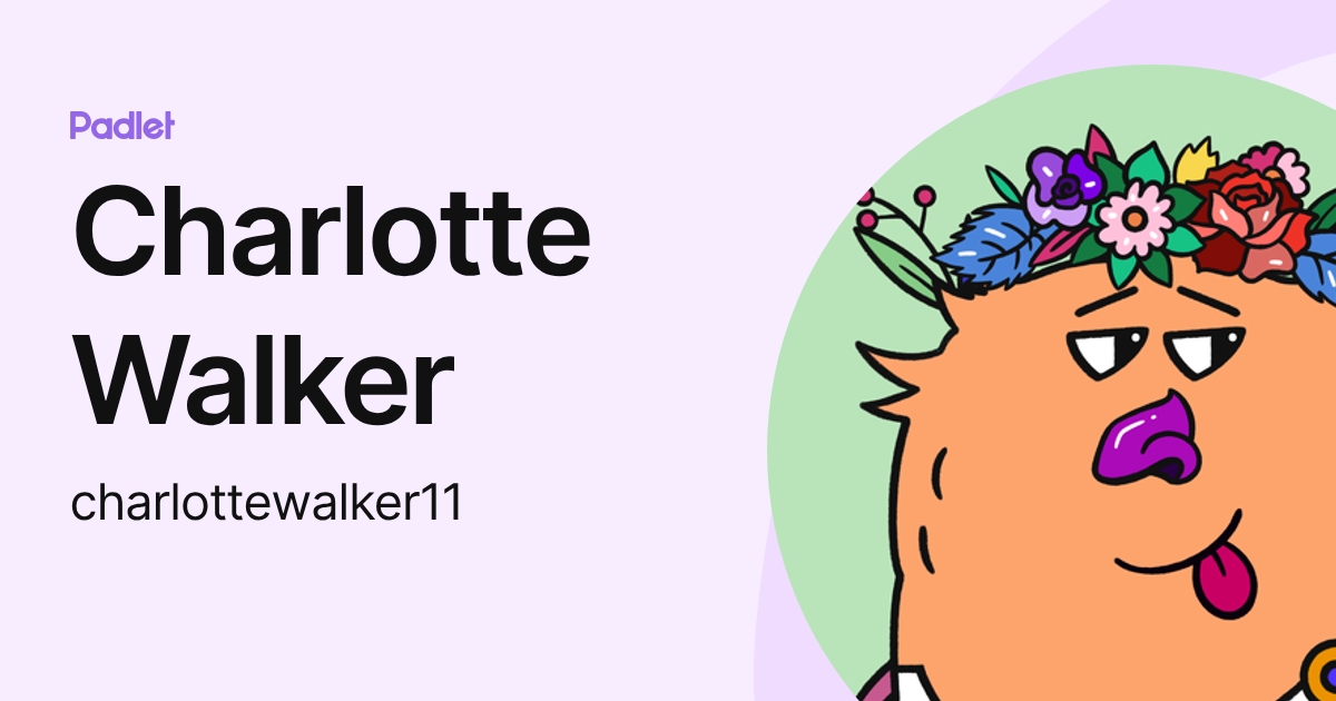 Charlotte Walker (charlottewalker11) profile | Padlet
