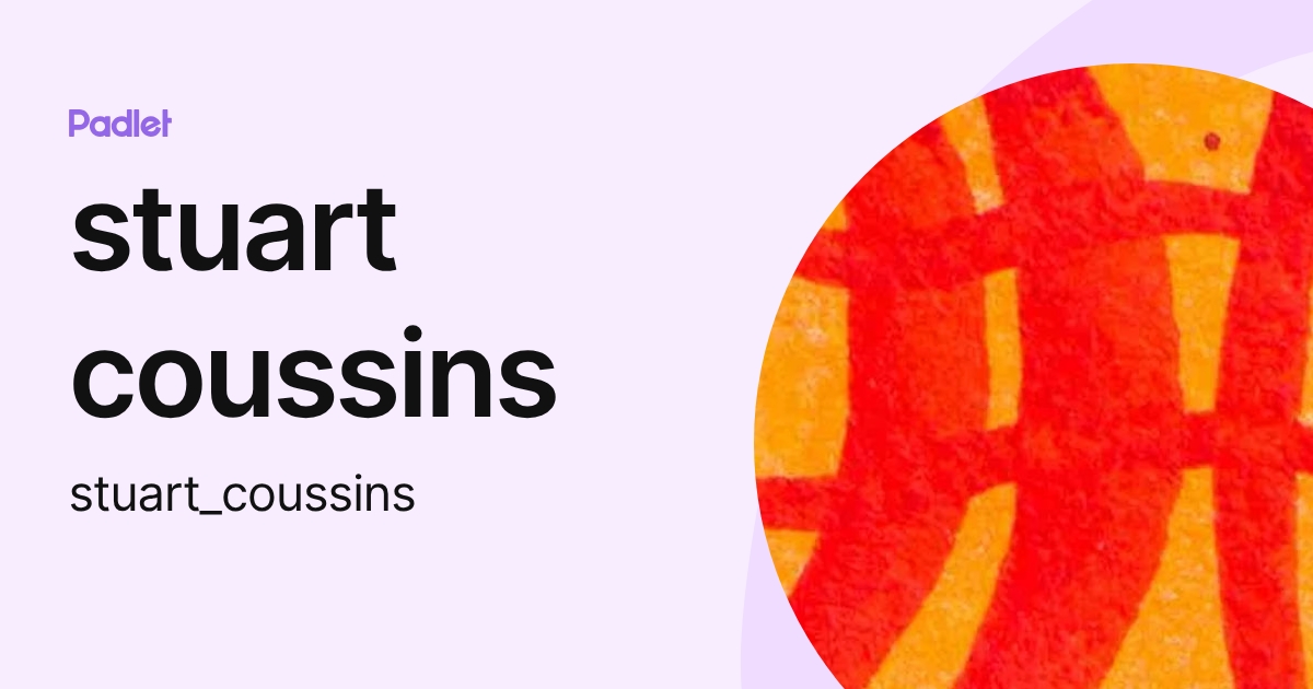 stuart coussins (stuart_coussins) profile | Padlet