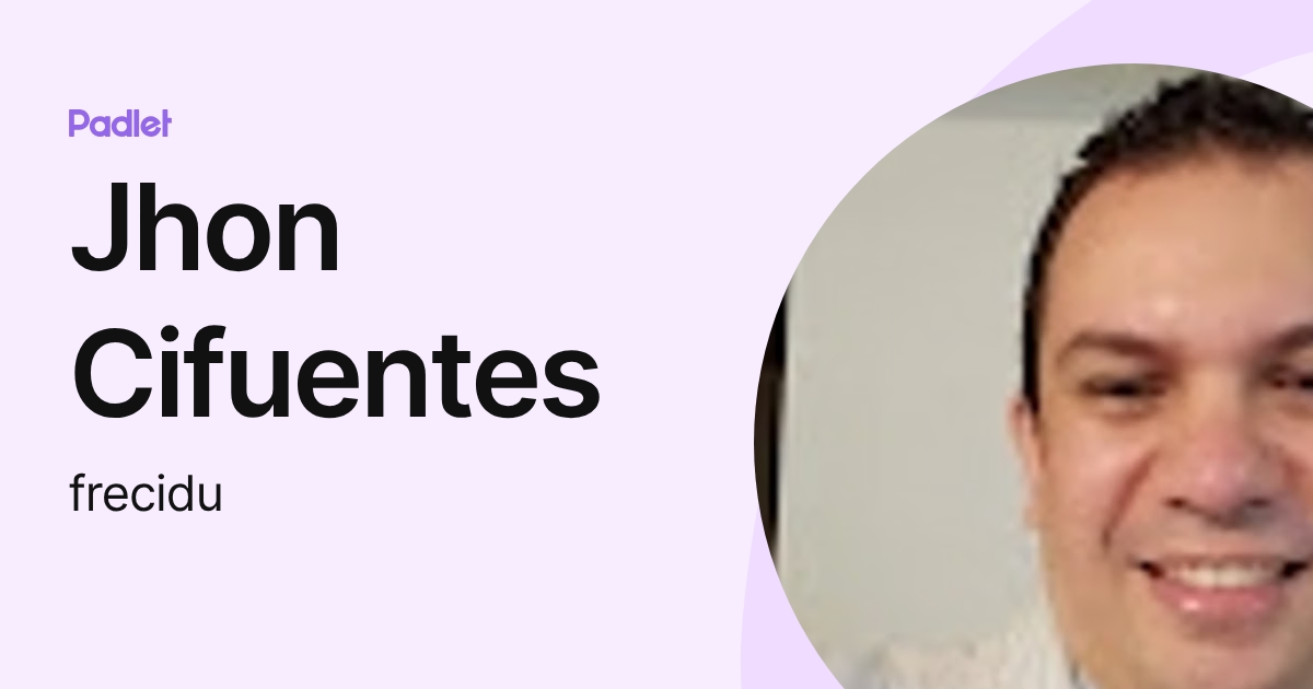 Jhon Cifuentes (frecidu) profile | Padlet