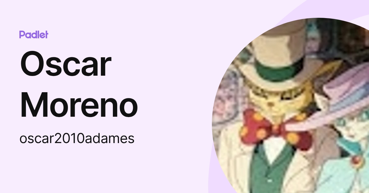Oscar Moreno (oscar2010adames) profile | Padlet