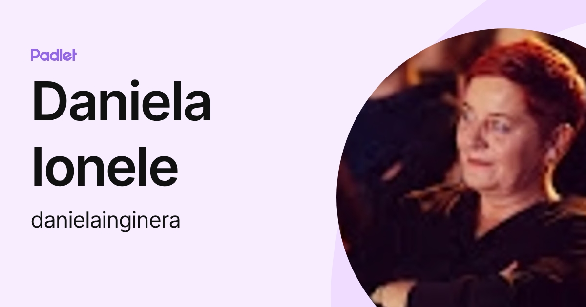 Daniela Ionele (danielainginera) profile | Padlet
