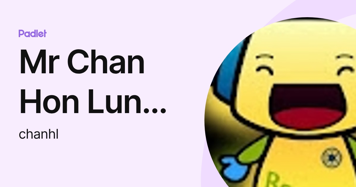 Mr Chan Hon Lung Cccrss (chanhl) profile | Padlet