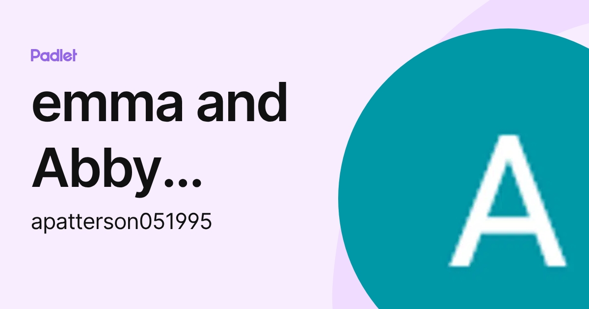 emma and Abby 1223334 (apatterson051995) profile | Padlet