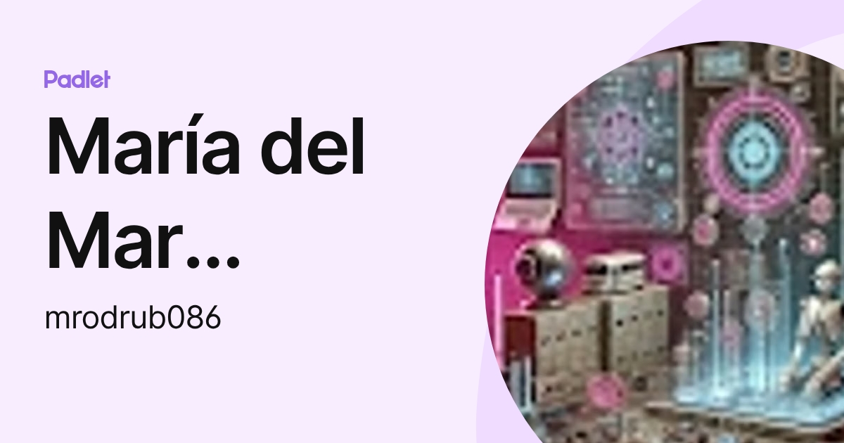 María del Mar Rodríguez Rubio (mrodrub086) profile | Padlet