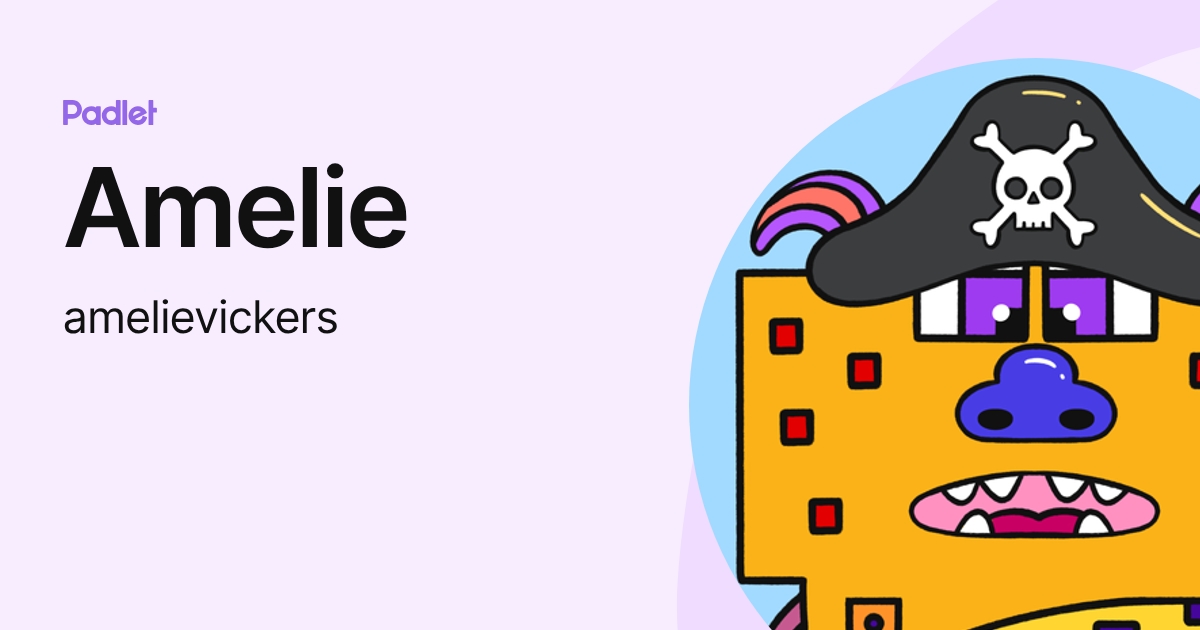 Amelie (amelievickers) profile | Padlet