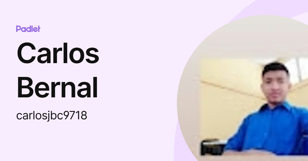 Carlos Bernal (carlosjbc9718) profile | Padlet