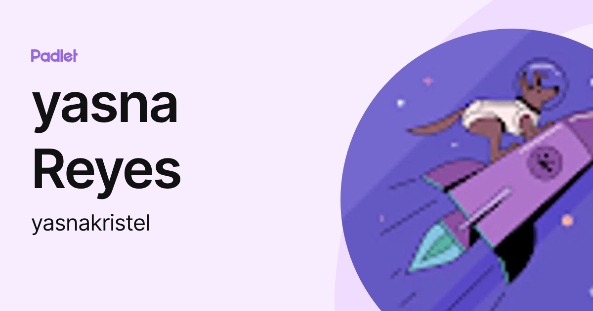 yasna Reyes (yasnakristel) profile | Padlet